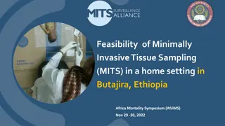 Feasibility of Minimally Invasive Tissue Sampling (MITS) in Home Setting in Butajira, Ethiopia at Africa Mortality Symposium