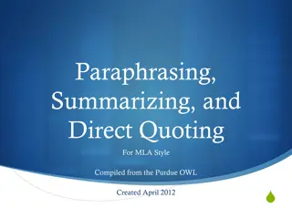 Paraphrasing, Summarizing, and Direct Quoting for MLA Style