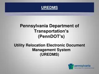 PennDOT UREDMS - Utility Relocation Electronic Document Management System