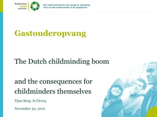 Dutch Childminding Boom and Consequences for Childminders