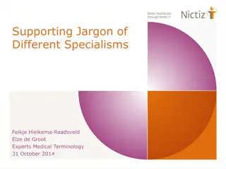 Supporting Jargon of Different Specialisms in Medical Terminology