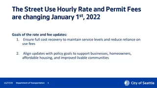 Proposed Updates to Street Use Hourly Rates and Permit Fees Effective January 1st, 2022