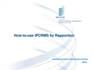 How to Use IPCRMS by Rapporteur International Patent Classification Section 2019