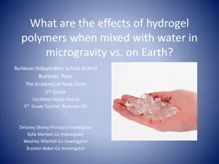 Effects of Hydrogel Polymers in Microgravity vs. on Earth