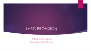 Comprehensive Overview of LARC Provision at Blithehale Health Centre