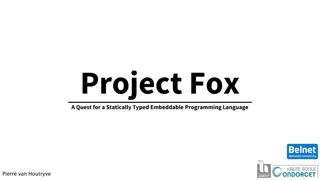 Project Fox: A Statically Typed Embeddable Programming Language Overview