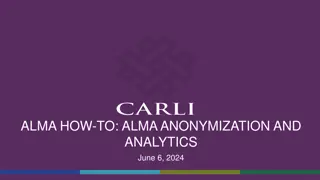 Alma Anonymization and Analytics Implementation Overview