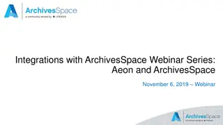 Integrations with ArchivesSpace Webinar Series: Aeon and ArchivesSpace Highlights