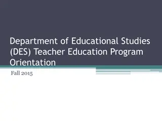 DES Teacher Education Program Overview Fall 2015