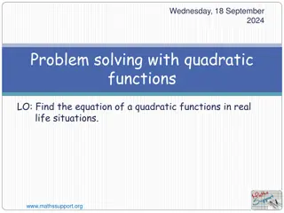 Problem Solving with Quadratic Functions in Real Life Situations