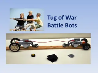 Tug of War Battle Bots: Concepts of Gear Ratio and Torque