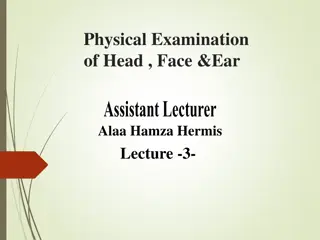 Comprehensive Physical Examination of Head, Face, and Ear