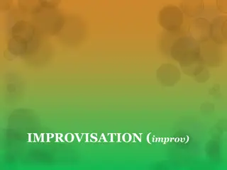 Mastering the Art of Improvisation: Rules, Requirements, and Techniques