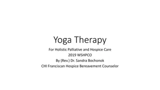 Holistic Yoga Therapy for Palliative and Hospice Care