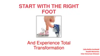 Start With the Right Foot for Total Transformation