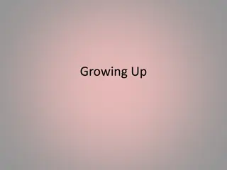 The Process of Growing Up and Developmental Theories