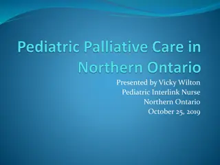 Pediatric Palliative Care and the Role of Interlink Nurses in Northern Ontario