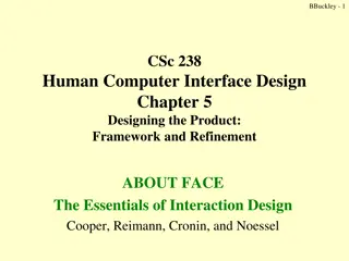 Framework and Refinement in Human Computer Interface Design