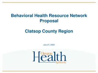 Clatsop County Behavioral Health Resource Network Proposal Overview