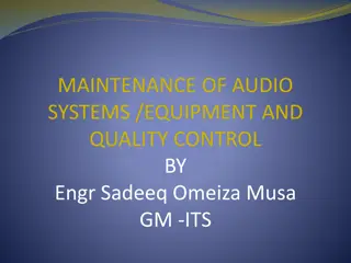 Essential Maintenance and Quality Control of Audio Systems and Equipment