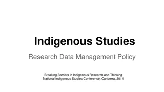 Indigenous Studies Research Data Management Policy: Breaking Barriers in Indigenous Research