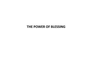 The Power of Blessing: Stories of Blessings from Scriptures