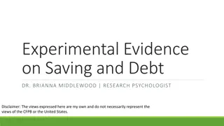 Experimental Evidence on Saving and Debt: Insights into Consumer Behavior