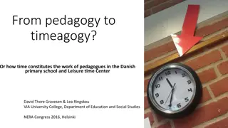 Timeagogy in Danish Primary School Pedagogy: Impact of Time on Pedagogues' Work