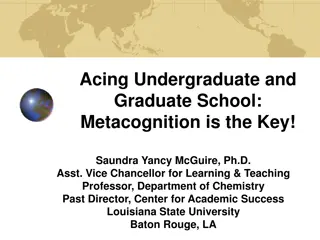 Metacognition: The Key to Academic Success for University Students