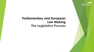 The Legislative Process in Parliamentary and European Law Making