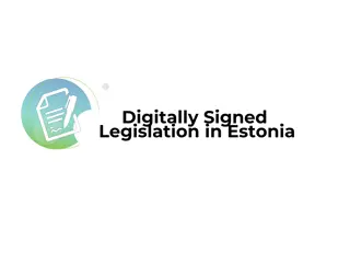 Digital Signatures in Legislation: Estonia's Electronic Process