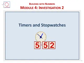 Building with Numbers Module 4 Investigation 2: Timers and Stopwatches