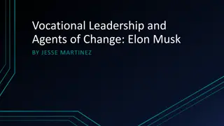 Vocational Leadership and Agents of Change: Elon Musk by Jesse Martinez