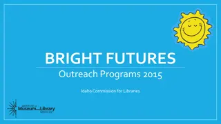 Idaho Commission for Libraries - Bright Futures Outreach Programs Summary