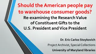 Reconsidering the Cost of Warehousing Presidential Gifts: Research Insights