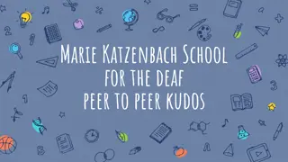 Marie Katzenbach School for the Deaf Peer-to-Peer Kudos Program Overview