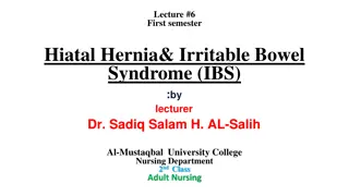 Hiatal Hernia and Irritable Bowel Syndrome (IBS) for Adult Nursing