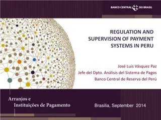 Regulation and Supervision of Payment Systems in Peru