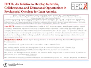 FIPOL Initiative: Developing Networks & Educational Opportunities in Psychosocial Oncology for Latin America