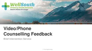 Feedback on Video/Phone Counselling Brief Intervention Service