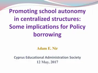 Promoting School Autonomy in Centralized Structures: Implications for Policy Borrowing