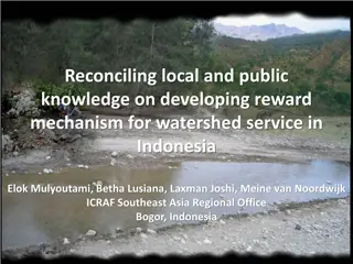 Developing Reward Mechanism for Watershed Services in Indonesia: Reconciling Local and Public Knowledge