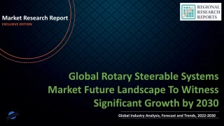 Rotary Steerable Systems Market Future Landscape To Witness Significant Growth by 2030