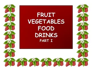 Explore a Variety of Foods and Beverages with Fresh Fruits and Vegetables