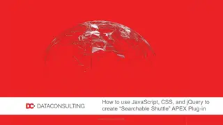 Using JavaScript, CSS, and jQuery to Create Searchable Shuttle APEX Plug-in