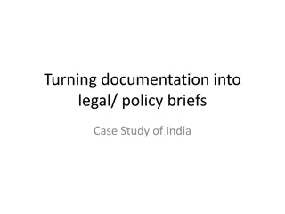 Transforming Documentation into Legal Briefs: A Case Study of India