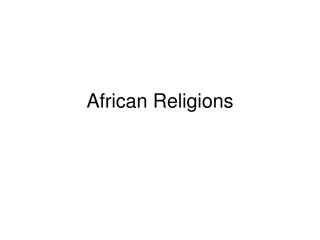 African Traditional Religions: Beliefs, Gods, and Rituals