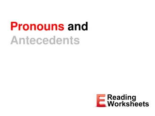 Pronouns and Antecedents in Grammar