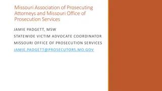 Missouri Association of Prosecuting Attorneys and Missouri Office of Prosecution Services Overview