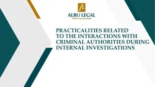 Practical Considerations for Interacting with Criminal Authorities During Internal Investigations